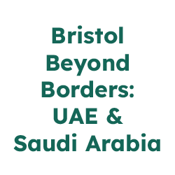 Bristol Beyond Borders: UAE & Saudi Arabia